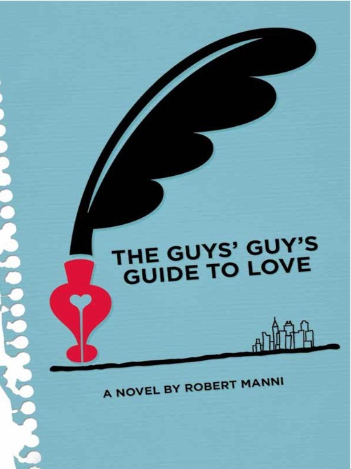 Title details for The Guys' Guy's Guide to Love by Robert Manni - Available